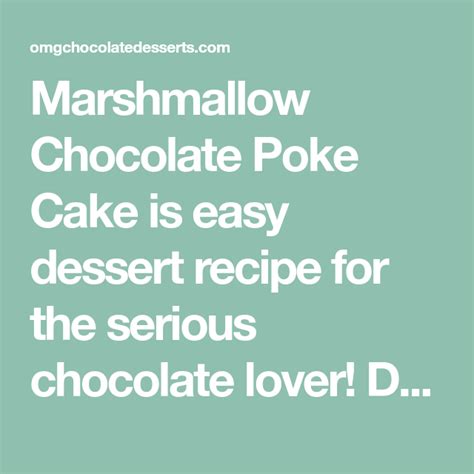 Marshmallow Chocolate Poke Cake | Recipe | Poke cake, Chocolate poke ...