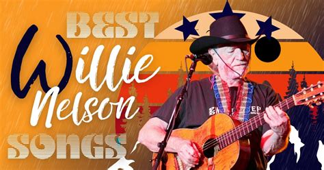 25 Best Willie Nelson Songs Of All Time - Music Grotto