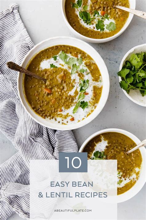 10 Easy Bean and Lentil Recipes - A Beautiful Plate