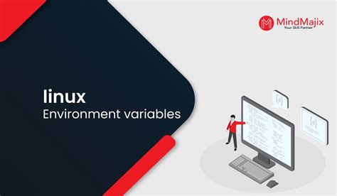 Linux Environment Variables | Tips & Tricks in Linux 2025 - MindMajix