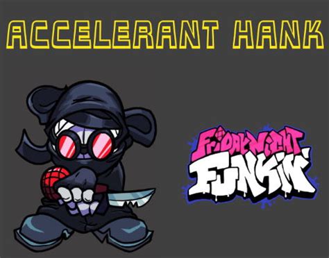 Fnf accelerant hank - tabfer