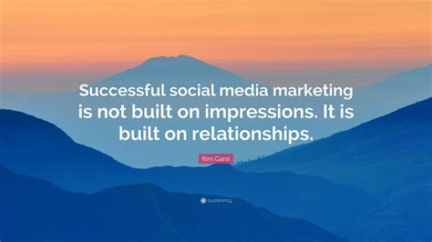 Kim Garst Quote: “Successful social media marketing is not built on ...