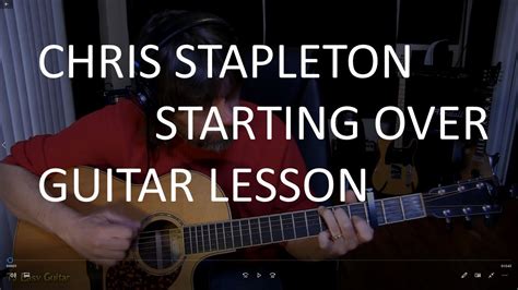 Chris Stapleton - Starting Over - Guitar Lesson - YouTube