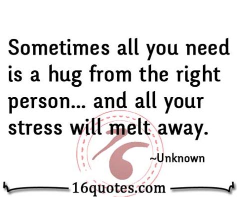 Sometimes all you need is a hug from the right person... and all your stress will melt away