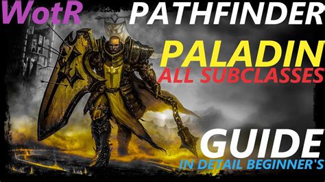 Pathfinder: WotR - All Paladin SubClasses Starting Builds - Beginner's Guide [2021] [1080p HD ...