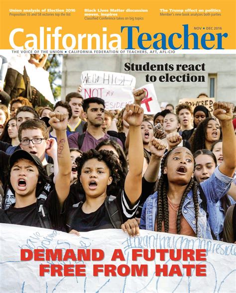 California Teacher, Nov-Dec 2016 by California Federation of Teachers ...