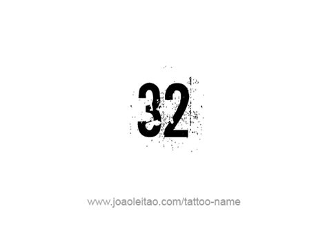 Thirty Two-32 Number Tattoo Designs - Tattoos with Names