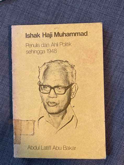 Ishak Haji Muhammad Penulis dan Ahli Politik Sehingga 1948, Hobbies & Toys, Books & Magazines ...