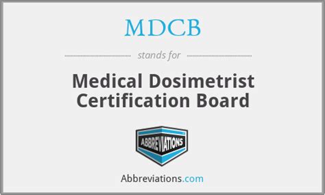 What is the abbreviation for medical dosimetrist certification board?