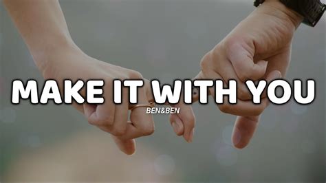 Make It With You (lyrics) - Ben&Ben - YouTube