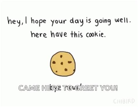 Nice Cookies GIF - Nice Cookies I Hope Your Day Is Going Well Here Have ...