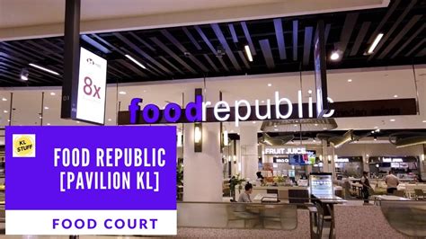 Food Court | Food Republic (Pavilion KL) - YouTube