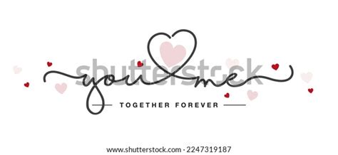 You Me Together Forever Handwritten Typography Stock Vector (Royalty Free) 2247319187 | Shutterstock