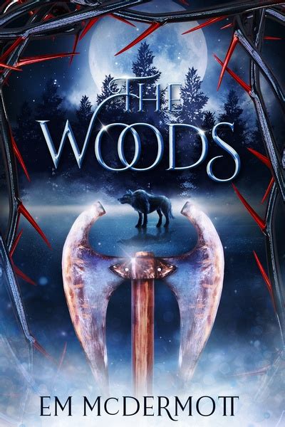 The Woods by Em McDermott | Goodreads