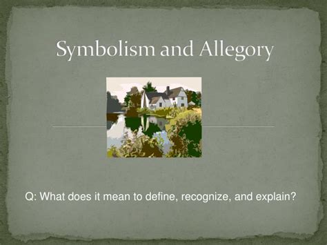 PPT - Symbolism and Allegory PowerPoint Presentation, free download ...