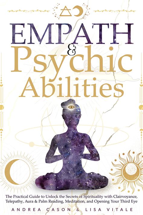 Empath & Psychic Abilities: The Practical Guide to Unlock the Secrets ...