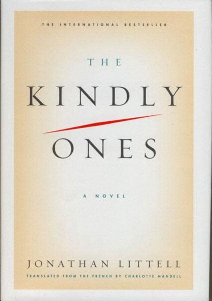 THE KINDLY ONES. by LITTELL, JONATHAN.: (2009) First edition ...