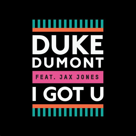 Duke Dumont – I Got U Lyrics | Genius Lyrics