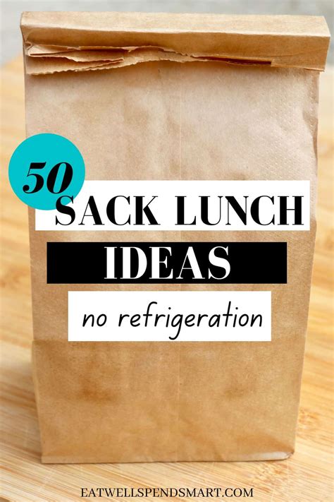 50 Easy Sack Lunch Ideas (No Refrigeration) - Eat Well Spend Smart