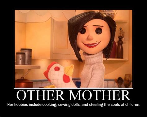 Other Mother From Coraline Quotes. QuotesGram