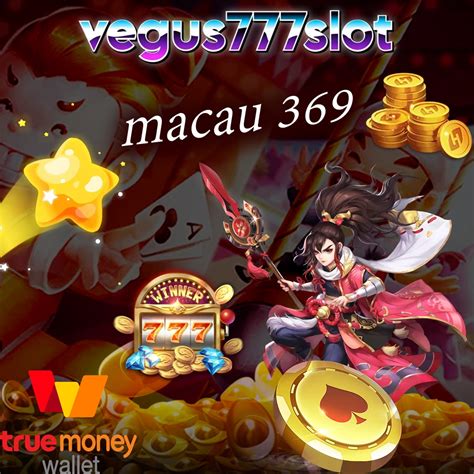 macau 369 wallet slot คาสิโนออนไลน์เป็นหนึ่งในหลายๆ