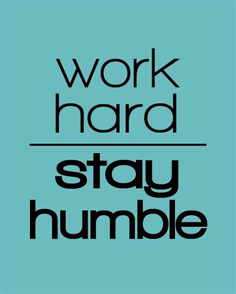 Work Hard Stay Humble 8x10 Print by WrittenAndRusted on Etsy | Work hard stay humble, Quotes to ...