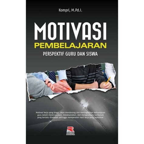 Jual Buku Motivasi Pembelajaran Perspektif Guru dan Siswa Kompri ...