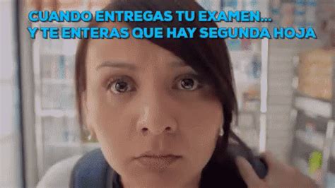 Cuando Te Enteras Que El Examen Tiene 2 Hojas GIF - Enchufe Tv Examen Sorpresa - Discover ...