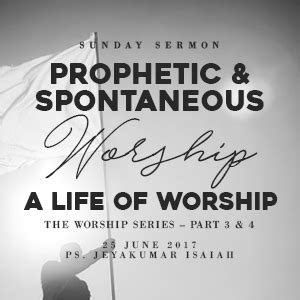 The Worship Series : Part 3 & 4: Spontaneous & Prophetic Worship | A ...