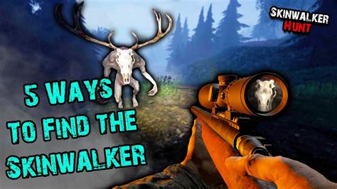 5 Ways to Find the SKINWALKER // Skinwalker Hunt - YouTube