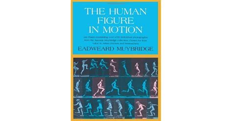 The Human Figure in Motion by Eadweard Muybridge