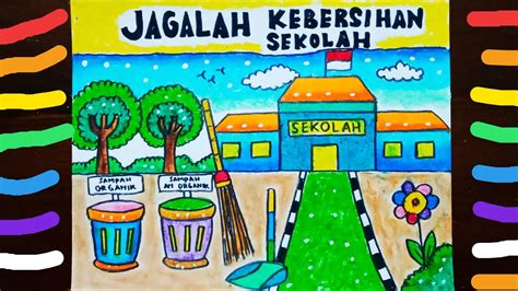 POSTER KEBERSIHAN LINGKUNGAN SEKOLAH - YouTube