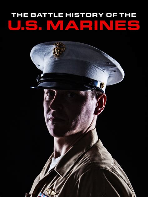 The Battle History of the U.S. Marines Pictures | Rotten Tomatoes