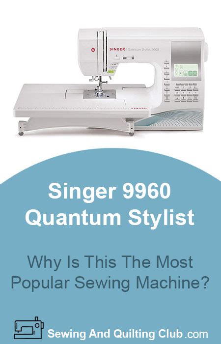 Singer 9960 Quantum Stylist a | Sewing & Quilting Club