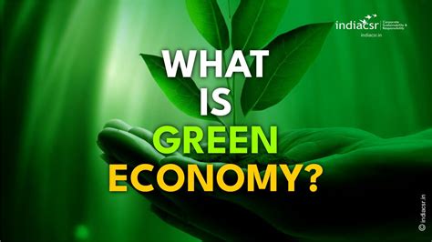 What is Green Economy? - India CSR