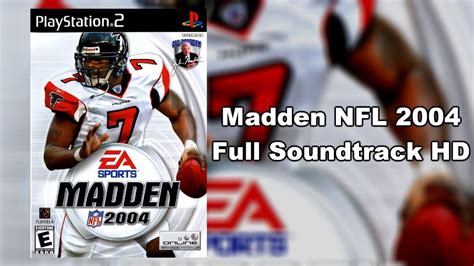 Madden NFL 2004 - Full Soundtrack HD - YouTube