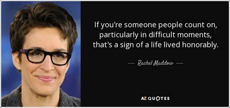 TOP 25 QUOTES BY RACHEL MADDOW (of 243) | A-Z Quotes