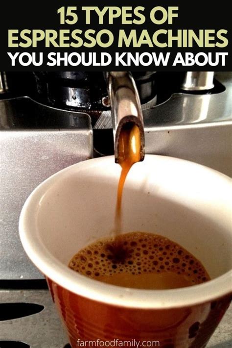 15 Types Of Espresso Machines You Should Know About (With Pictures)