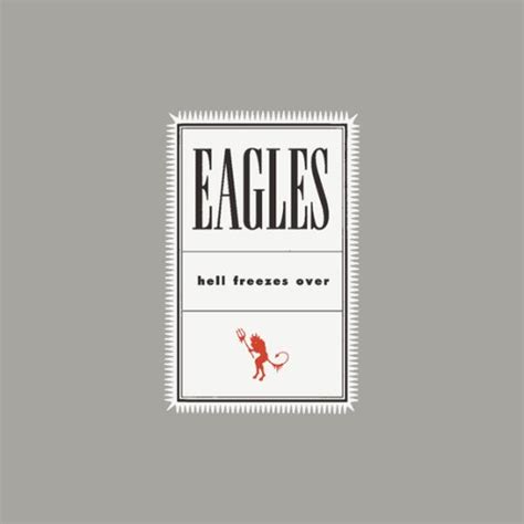 Hell Freezes Over — Eagles | Last.fm