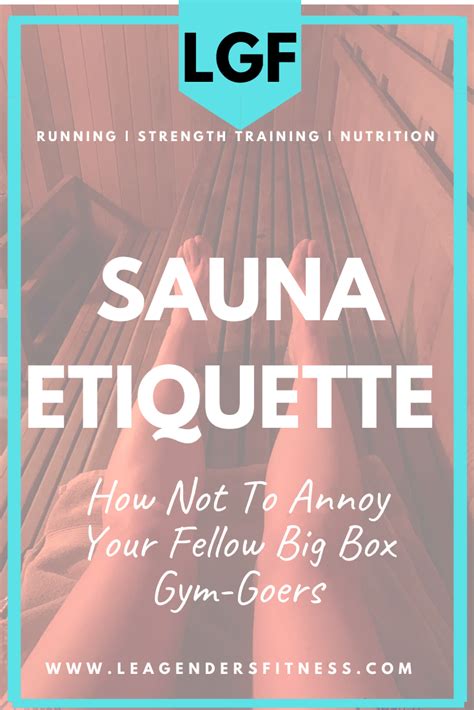 Sauna Etiquette: How To Not Annoy Your Fellow Big Box Gym-Goers — Lea ...