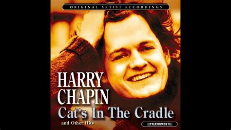 Harry Chapin "Cat's in the Cradle"