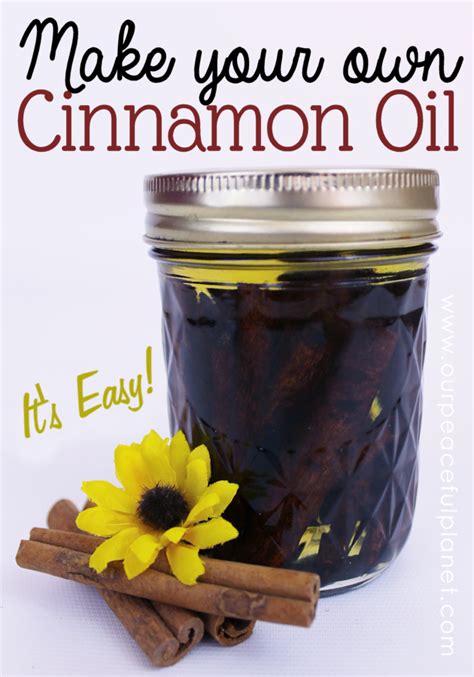 It's Easy to Make Cinnamon Oil! | Our Peaceful Planet