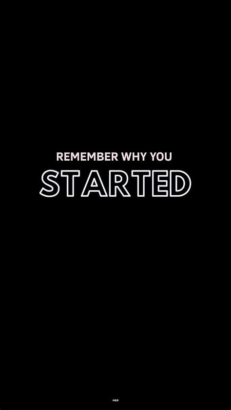 [100+] Remember Why You Started Wallpapers | Wallpapers.com