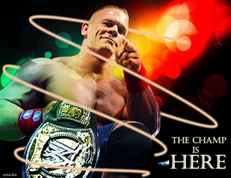 THE CHAMP IS HERE - John Cena Fan Art (21932168) - Fanpop