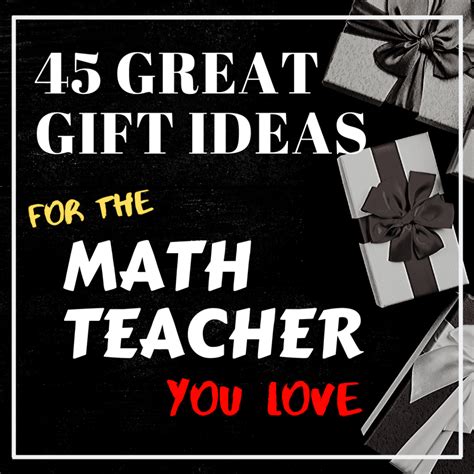 45 Great Gifts for the Math Teacher you Love - RETHINK Math Teacher