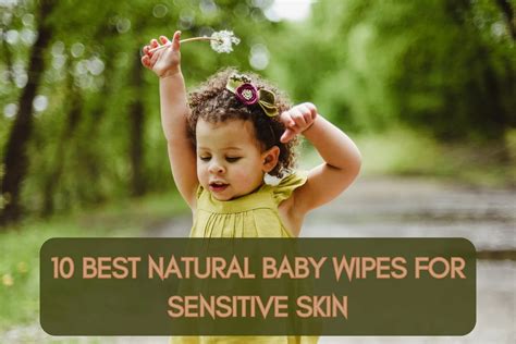 10 Best Natural Baby Wipes For Sensitive Skin In 2024