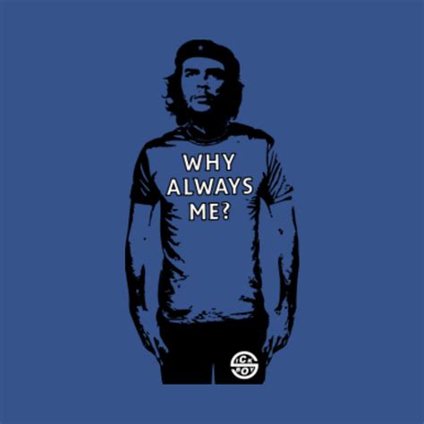 Why always me? - Revolution - T-Shirt | TeePublic