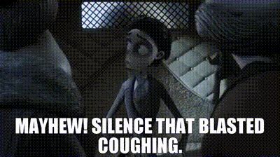 YARN | Mayhew! Silence that blasted coughing. | Corpse Bride (2005) | Video clips by quotes ...