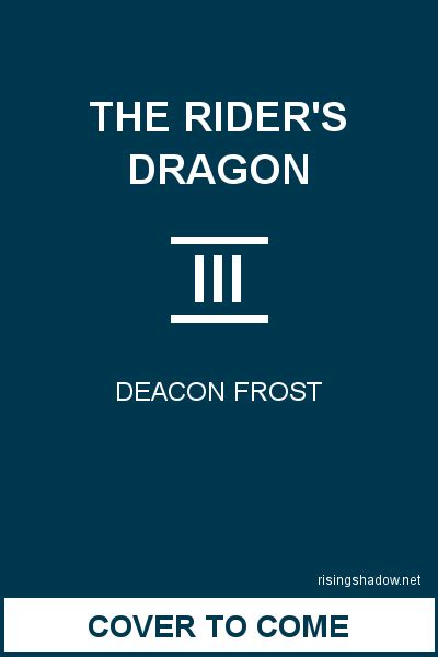 The Rider's Dragon Book 3 by Deacon Frost