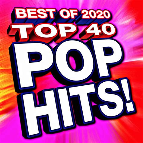 Top 40 Pop Hits! Best of 2020 - Compilation by Various Artists | Spotify